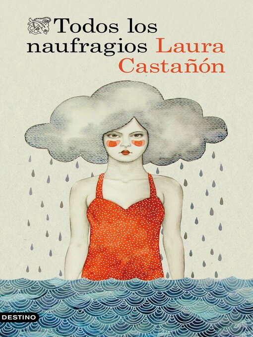Title details for Todos los naufragios by Laura Castañón - Available